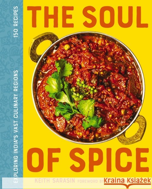 The Soul of Spice: Exploring India’s Vast Culinary Regions Keith Sarasin 9780310160083 Cider Mill Press - książka