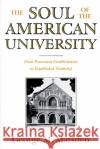 The Soul of the American University: From Protestant Establishment to Established Nonbelief Marsden, George M. 9780195106503 Oxford University Press