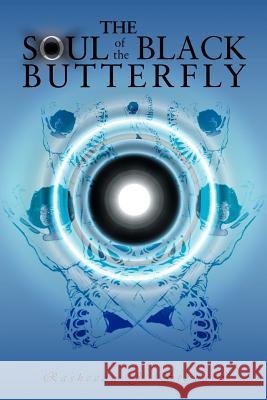 The Soul of the Black Butterfly Rasheeda J. Steward 9781477204887 Authorhouse - książka