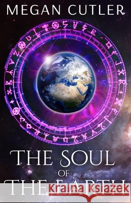 The Soul of the Earth Megan Cutler 9781725885073 Createspace Independent Publishing Platform - książka