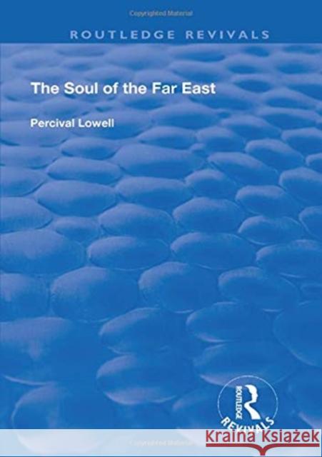 The Soul of the Far East Percival Lowell 9781138314085 Routledge - książka