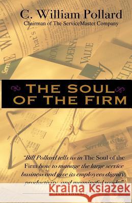 The Soul of the Firm C. William Pollard 9780578040288 C. Grant and Company - książka