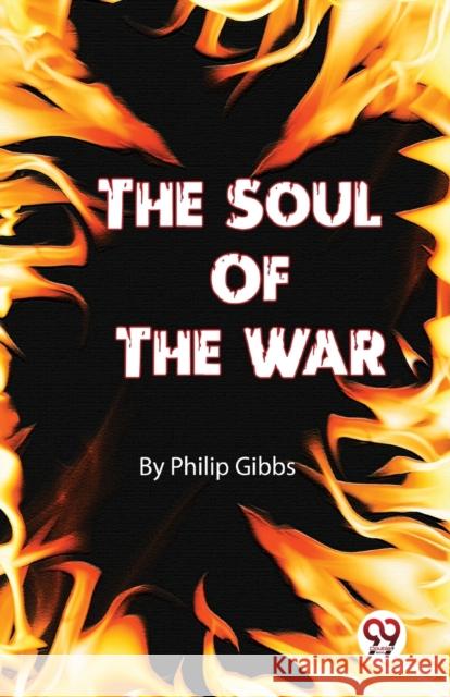 The Soul Of The War Philip Gibbs 9789357487245 Double 9 Books - książka