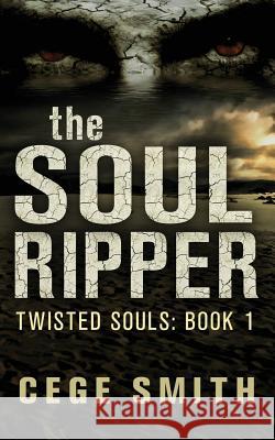 The Soul Ripper (Twisted Souls #1) Cege Smith 9781499605334 Createspace - książka