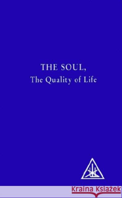 The Soul: The Quality of Life Djwhal Khul 9780853301325 Lucis Press Ltd - książka