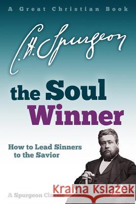 The Soul Winner Charles Haddon Spurgeon Michael Rotolo Michael Rotolo 9781610101806 Great Christian Books - książka