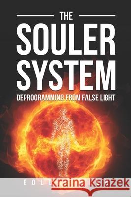 The Souler System: Deprogramming from False Light Goldie Aten 9798335300384 Independently Published - książka