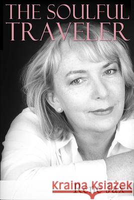 The soulful traveler Jax, Rene 9781490354484 Createspace - książka