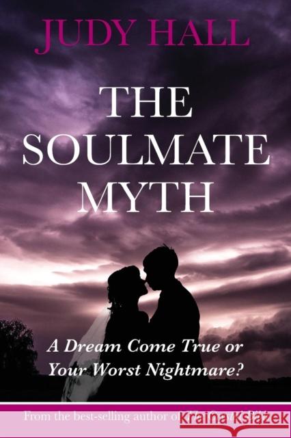 The Soulmate Myth Hall, Judy 9781902405452 WESSEX ASTROLOGER - książka