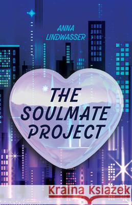 The Soulmate Project Anna Lindwasser 9781978598348 West 44 Books - książka