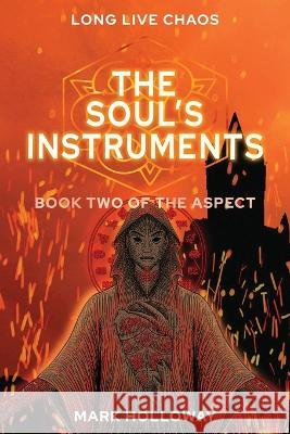 The Soul's Instruments Mark Holloway   9798448491573 Independently Published - książka