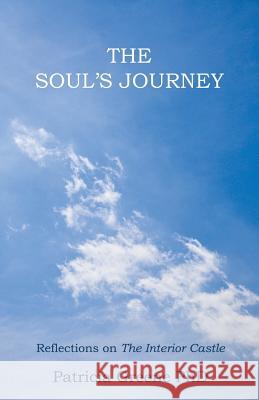 The Soul's Journey: Reflections on The Interior Castle Greene, Patricia 9781452528021 Balboa Press Australia - książka