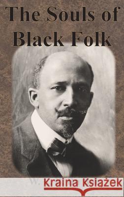 The Souls of Black Folk W. E. B. D 9781640322677 Chump Change - książka