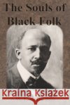 The Souls of Black Folk W. E. B. D 9781640322684 Chump Change