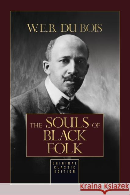 The Souls of Black Folk W. E. B. D 9781722510763 G&D Media - książka