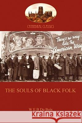 The Souls of Black Folk W. E. B. Du Bois 9781907523489 Aziloth Books - książka