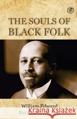 The Souls of Black Folk W. E. B. Bois Du 9789390896516 Sanage Publishing House - książka