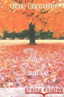 The Souls Season Gary Esposito 9780595384228 iUniverse - książka