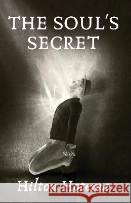 The Soul's Secret By Hilton Hotema 9781639234356 Lushena Books - książka