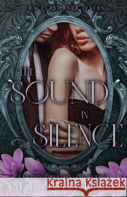 The Sound in Silence: A Little Mermaid Mafia Romance M. L. Philpitt 9781990611230 M.L. Philpitt - książka