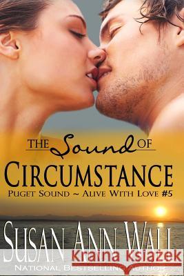 The Sound of Circumstance Susan Ann Wall 9781517572914 Createspace Independent Publishing Platform - książka