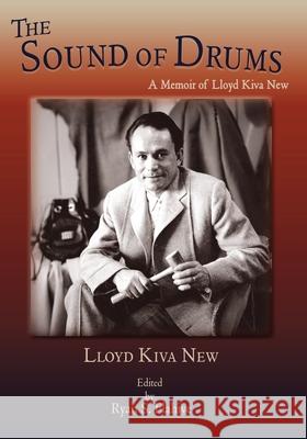 The Sound of Drums Lloyd Kiva New, Ryan S Flahive 9781632931009 Sunstone Press - książka