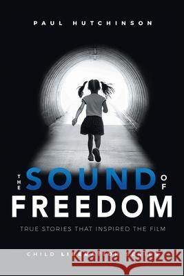 The Sound of Freedom Paul Hutchinson 9781960346247 Authors Unite Publishing - książka