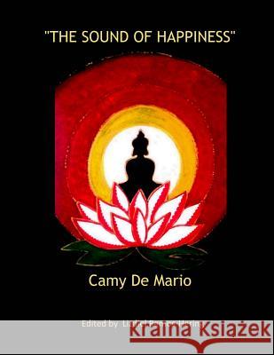 The Sound of Happiness Camy D Camy D 9781530312559 Createspace Independent Publishing Platform - książka