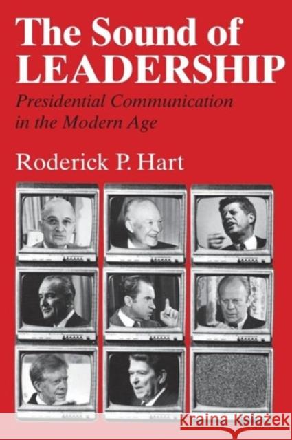 The Sound of Leadership: Presidential Communication in the Modern Age Hart, Roderick P. 9780226318134 University of Chicago Press - książka