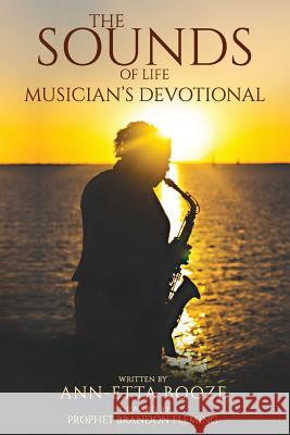 The Sound of Life Musician Devotional Mrs Ann Booze 9781978084766 Createspace Independent Publishing Platform - książka