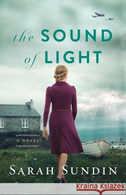 The Sound of Light - A Novel Sarah Sundin 9780800736385 Baker Publishing Group - książka