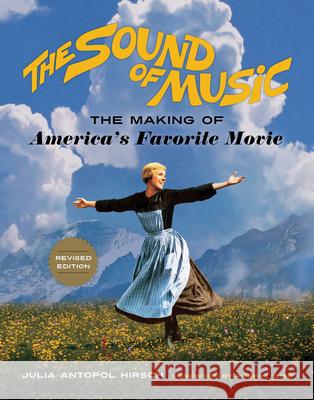 The Sound of Music: The Making of America's Favorite Movie Julia Antopol Hirsch 9780912777382 Chicago Review Press - książka