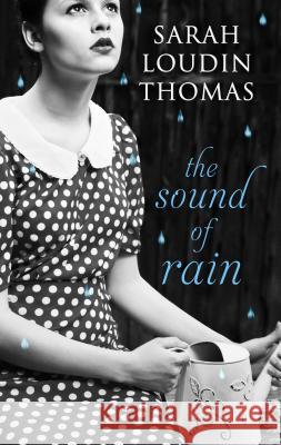 The Sound of Rain Sarah Loudin Thomas 9781432846329 Thorndike Press Large Print - książka