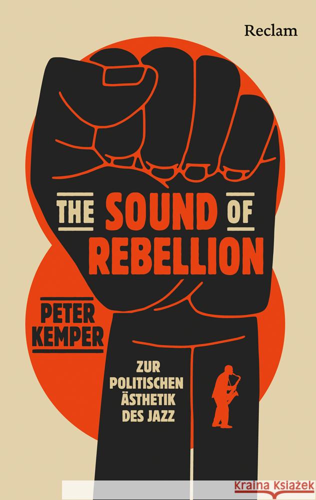 The Sound of Rebellion. Zur politischen Ästhetik des Jazz Kemper, Peter 9783150115589 Reclam, Ditzingen - książka