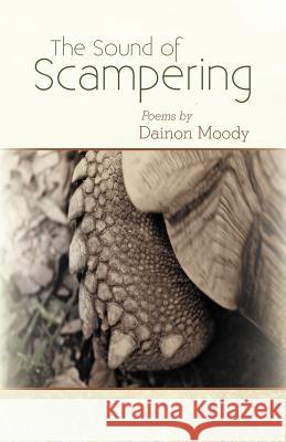 The Sound of Scampering Dainon Moody 9781475959000 iUniverse.com - książka