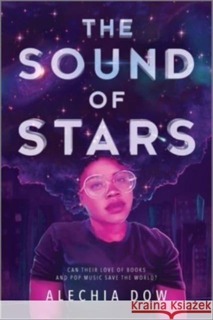 The Sound of Stars Alechia Dow 9781335406699 HarperCollins Publishers Inc - książka