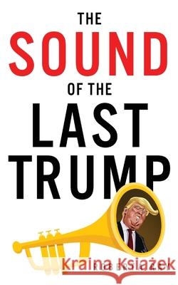 The Sound of the Last Trump Roberta Ray 9781944348939 PENDIUM - książka