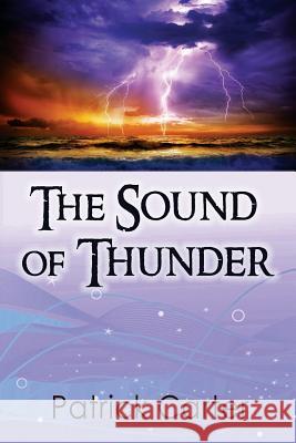 The Sound of Thunder Patrick Carter 9781537046310 Createspace Independent Publishing Platform - książka