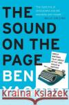 The Sound on the Page: Great Writers Talk about Style and Voice in Writing Ben Yagoda 9780060938222 HarperCollins Publishers