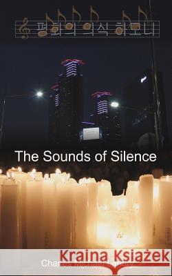 The Sounds of Silence Charles Michael Landry 9781517067007 Createspace - książka
