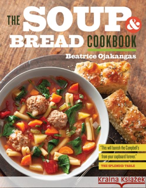 The Soup and Bread Cookbook Beatrice Ojakangas 9781517910419 University of Minnesota Press - książka