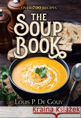 The Soup Book: Over 700 Recipes Louis Pullig De Gouy 9780486826943 Dover Publications Inc. - książka