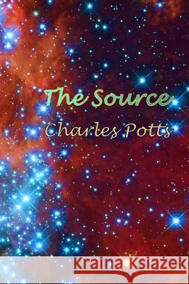 The Source Charles Potts 9781494958954 Createspace Independent Publishing Platform - książka