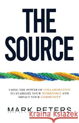 The SOURCE Mark Peters 9781735895017 Lion Rock Press - książka