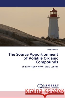 The Source Apportionment of Volatile Organic Compounds Qadoumi, Haya 9783659916199 LAP Lambert Academic Publishing - książka