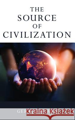 The Source of Civilization Gerald Heard 9781532655159 Wipf & Stock Publishers - książka