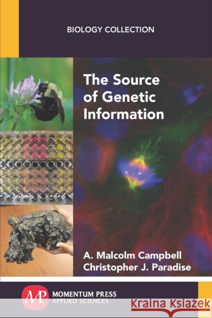 The Source of Genetic Information A. Malcolm Campbell Christopher J. Paradise 9781944749156 Momentum Press - książka