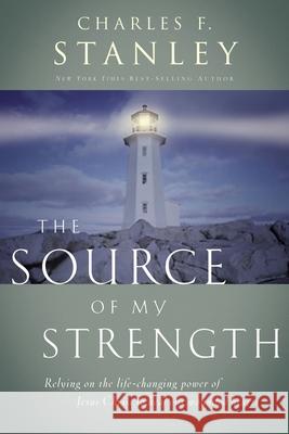 The Source of My Strength Charles F. Stanley 9780785205692 Nelson Books - książka