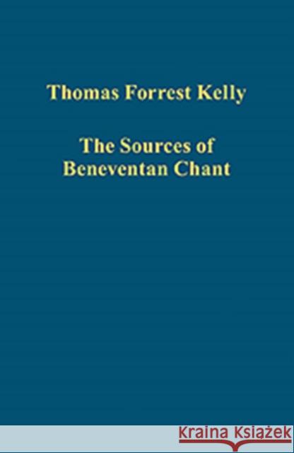 The Sources of Beneventan Chant  9781409405306 Ashgate Publishing Limited - książka