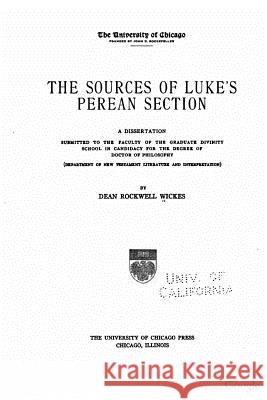 The sources of Luke's Perean section Wickes, Dean Rockwell 9781534959828 Createspace Independent Publishing Platform - książka